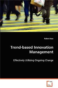 Trend-based Innovation Management
