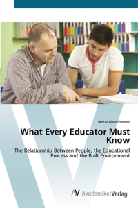 What Every Educator Must Know