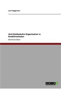 Anti-Geldwäsche Organisation in Kreditinstituten