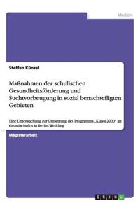 Maßnahmen der schulischen Gesundheitsförderung und Suchtvorbeugung in sozial benachteiligten Gebieten