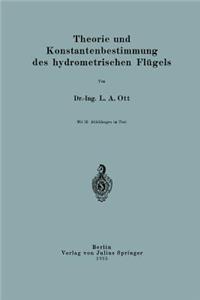 Theorie und Konstantenbestimmung des hydrometrischen Flügels