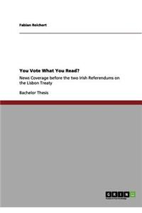 You Vote What You Read?