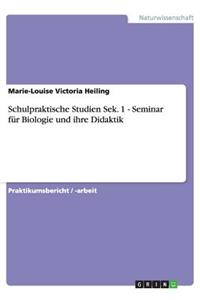 Schulpraktische Studien Sek. 1 - Seminar für Biologie und ihre Didaktik