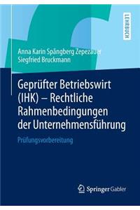 Geprüfter Betriebswirt (Ihk) - Rechtliche Rahmenbedingungen Der Unternehmensführung