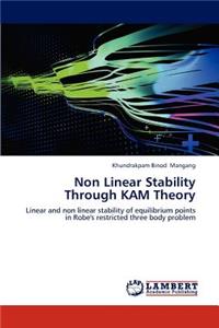 Non Linear Stability Through Kam Theory