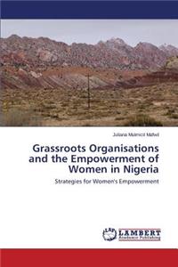 Grassroots Organisations and the Empowerment of Women in Nigeria