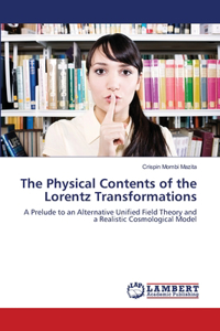 Physical Contents of the Lorentz Transformations