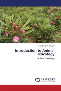 Introduction to Animal Toxicology