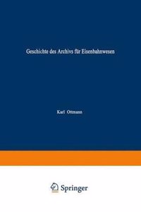 Geschichte des Archivs fur Eisenbahnwesen
