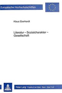 Literatur - Sozialcharakter - Gesellschaft