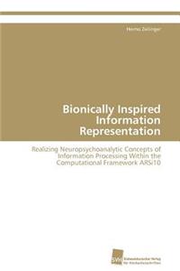 Bionically Inspired Information Representation