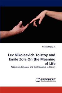 Lev Nikolaevich Tolstoy and Emile Zola On the Meaning of Life