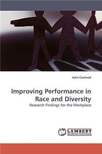 Improving Performance in Race and Diversity