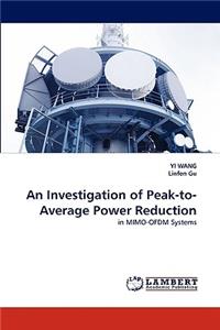 Investigation of Peak-to-Average Power Reduction