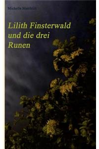 Lilith Finsterwald und die drei Runen