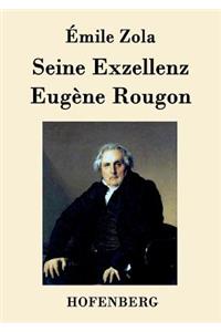 Seine Exzellenz Eugène Rougon