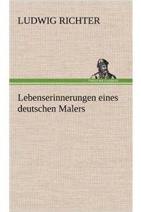 Lebenserinnerungen Eines Deutschen Malers