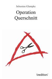 Operation Querschnitt