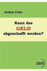 Kann das Geld abgeschafft werden?