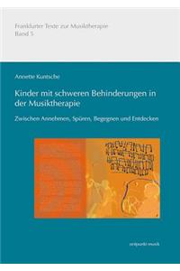 Kinder Mit Schweren Behinderungen In der Musiktherapie