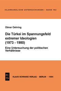 Die Türkei Im Spannungsfeld Extremer Ideologien (1973-1980)