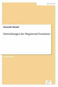 Entwicklungen der Megatrends Tourismus