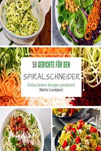 50 Gerichte für den Spiralschneider
