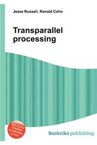 Transparallel Processing