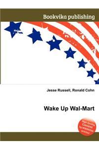 Wake Up Wal-Mart