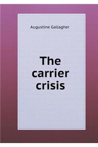 The carrier crisis