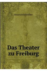 Das Theater zu Freiburg