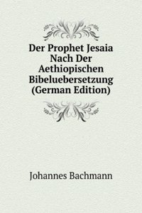 Der Prophet Jesaia Nach Der Aethiopischen Bibeluebersetzung (German Edition)