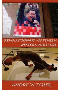 Revolutionary Optimism, Western Nihilism