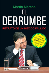 El Derrumbe. Retrato de Un Mexico Fallido / The Debacle. Portrait of a Failed MX