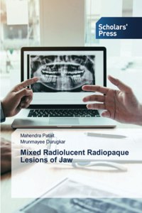 Mixed Radiolucent Radiopaque Lesions of Jaw