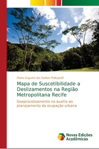 Mapa de Suscetibilidade a Deslizamentos na Região Metropolitana Recife