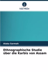 Ethnographische Studie über die Karbis von Assam