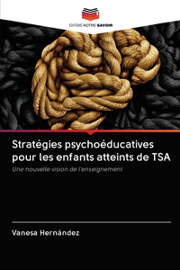 Stratégies psychoéducatives pour les enfants atteints de TSA
