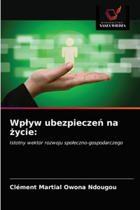 Wplyw ubezpieczeń na życie