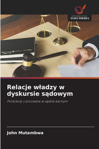 Relacje wladzy w dyskursie sądowym