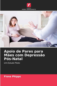 Apoio de Pares para Mães com Depressão Pós-Natal