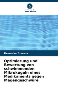 Optimierung und Bewertung von schwimmenden Mikrokugeln eines Medikaments gegen Magengeschwüre