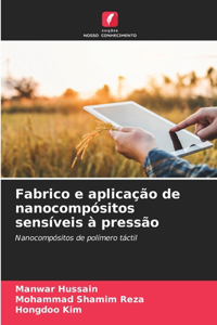 Fabrico e aplicação de nanocompósitos sensíveis à pressão