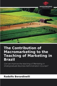 Contribution of Macromarketing to the Teaching of Marketing in Brazil