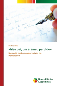 Meu pai, um arameu perdido