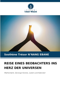 Reise Eines Beobachters Ins Herz Der Universen