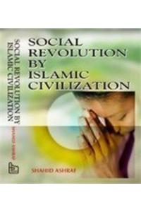 Social Revolution by Islamic Civilization