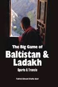 The Big Game Of Baltistan & Ladakh