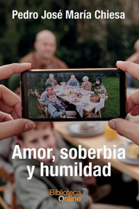 Amor, soberbia y humildad