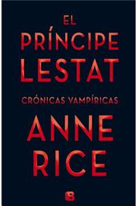 El principe lestat  /  Prince Lestat